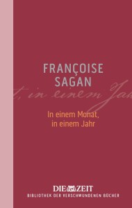 In einem Monat, in einem Jahr von Françoise Sagan