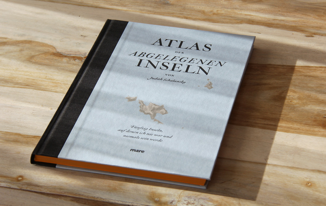 Atlas der abgelegenen Inseln von Judith Schalansky