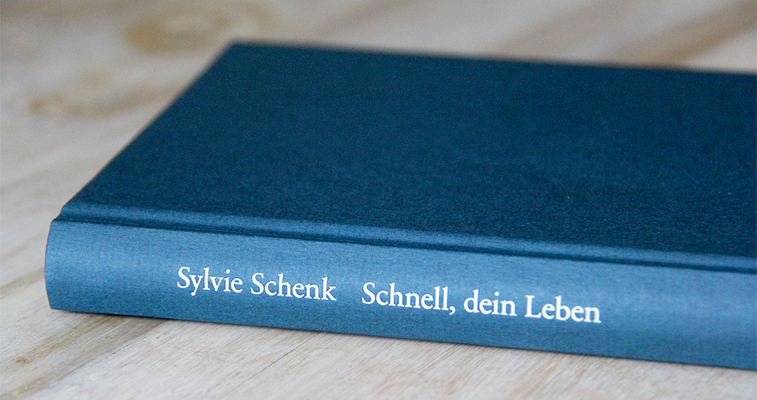 Schnell, dein Leben von Sylvie Schenk