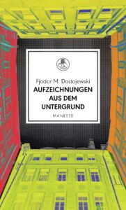 Aufzeichnungen aus dem Untergrund von Fjodor M. Dostojewski